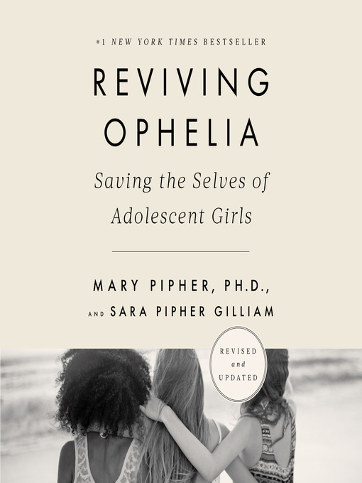 Title details for Reviving Ophelia 25th Anniversary Edition by Mary Pipher, PhD - Wait list